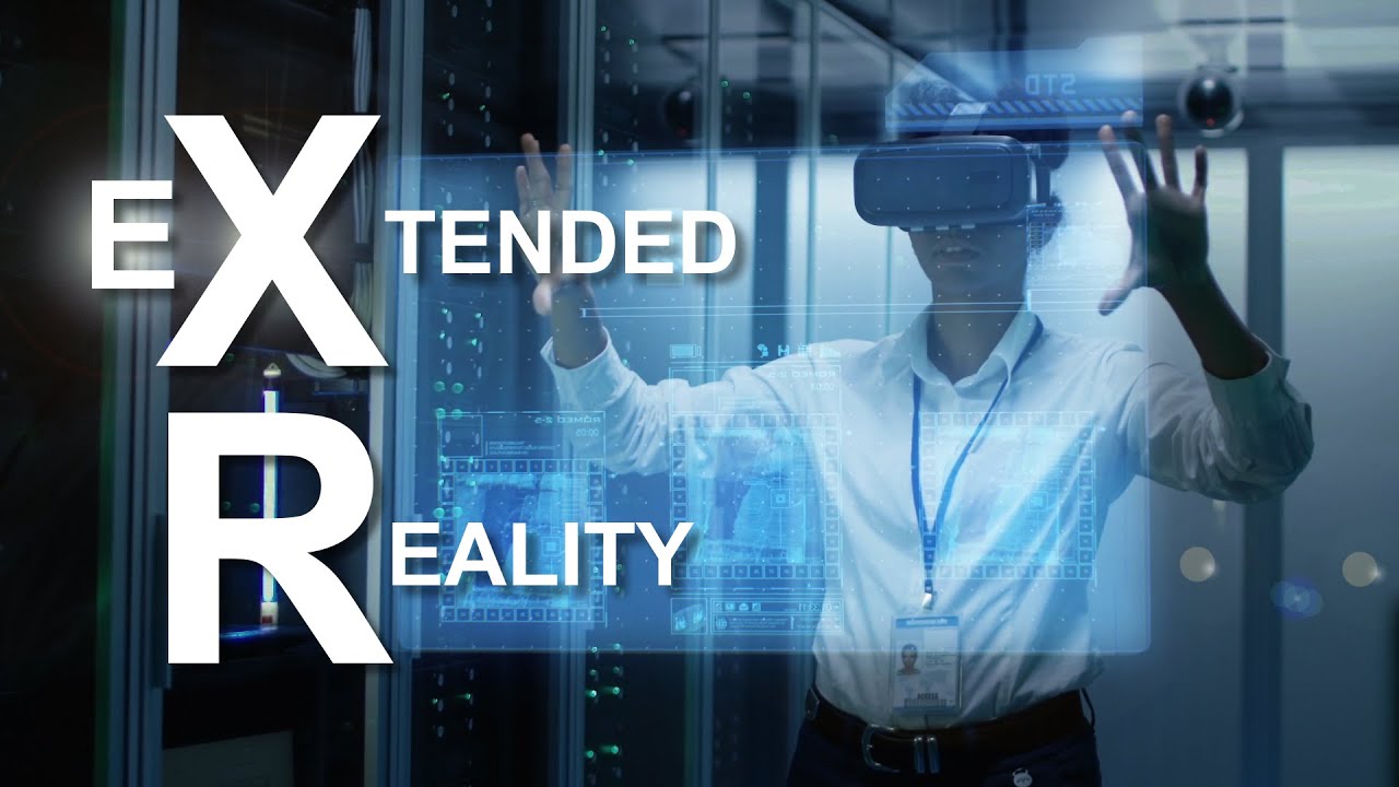 XR The Future of VR, AR & MR in One Extended Reality